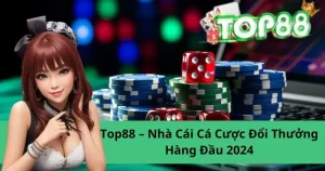 top88 nha cai ca cuoc xanh chin hang dau